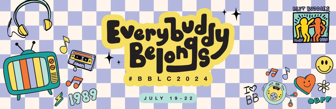 Colorful banner for the Best Buddies Leadership Conference 2024 with the theme 'Everybody Belongs,' featuring retro 1980s graphics, the hashtag #BBLC2024, and the event dates July 19-22.