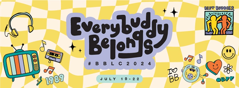 A colorful banner for the Best Buddies Leadership Conference (BBLC) 2024, featuring the slogan "Everybuddy Belongs." The banner has a retro theme with illustrations of a TV, headphones, a cassette tape, music notes, a smiley face, a heart, and a Best Buddies logo. The conference dates, July 19-22, are displayed at the bottom. The background consists of a yellow and white checkerboard pattern with various 1989-themed icons.