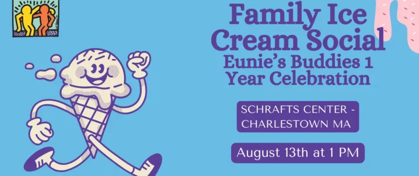 Family Ice Cream Social – Eunie’s Buddies 1 Year Celebration