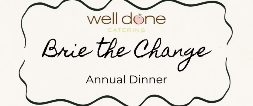 Brie The Change Dinner